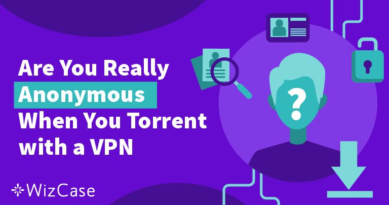 2024년에 VPN으로 익명으로 안전하게 토렌트하는 방법